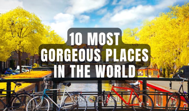 most gorgeous places in the world