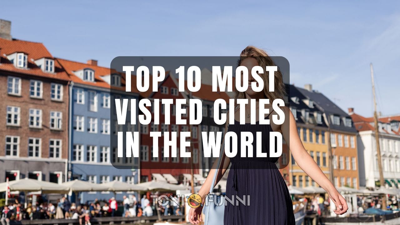 The Top 10 Most Visited Cities in the World